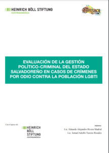 Lee más sobre el artículo Evaluación de la  gestión político-criminal del estado salvadoreño en crímenes contra de la población LGBTI
