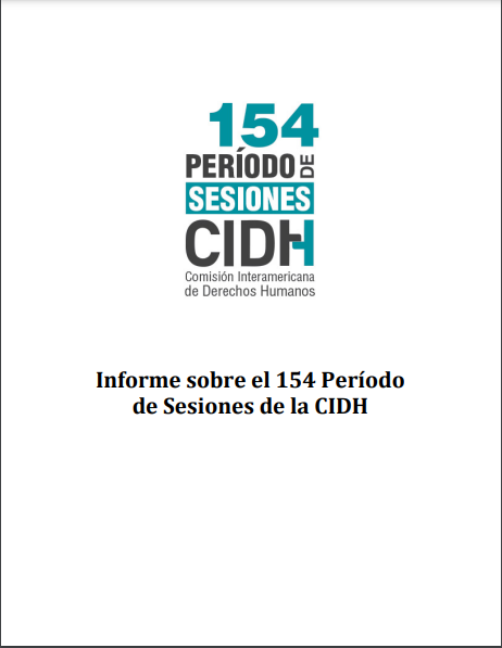 Lee más sobre el artículo Informe sobre el 154 período de Sesiones CIDH