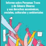 Informe sobre Personas Trans y de Género Diverso y sus derechos económicos, sociales, culturales y ambientales